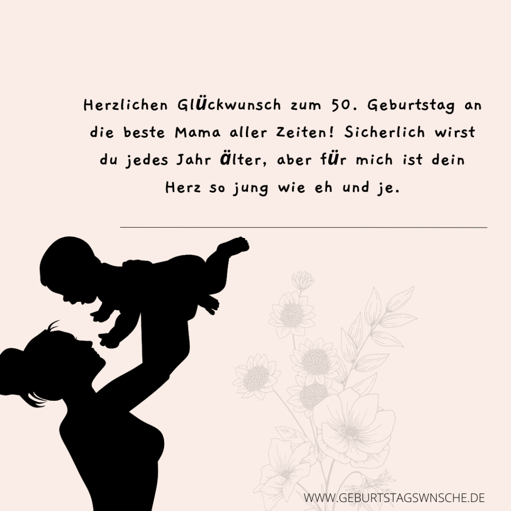 50. Geburtstagswünsche für Mama