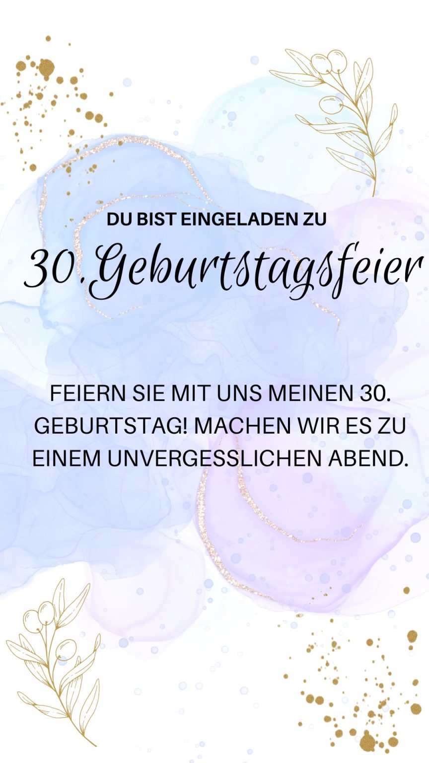 Einladungstext zum 30. Geburtstag Geburtstagswnsche