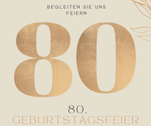 Einladung zum 80. Geburtstag Geburtstagswnsche